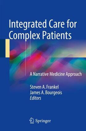 Bourgeois / Frankel |  Integrated Care for Complex Patients | Buch |  Sack Fachmedien