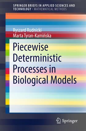 Rudnicki / Tyran-Kaminska |  Piecewise Deterministic Processes in Biological Models | eBook | Sack Fachmedien