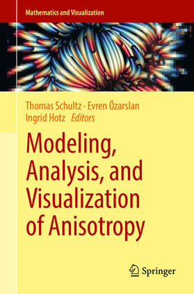 Schultz / Özarslan / Hotz |  Modeling, Analysis, and Visualization of Anisotropy | eBook | Sack Fachmedien