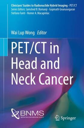 Wong |  PET/CT in Head and Neck Cancer | Buch |  Sack Fachmedien