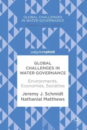 J. Schmidt / Matthews |  Global Challenges in Water Governance | Buch |  Sack Fachmedien