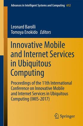 Enokido / Barolli |  Innovative Mobile and Internet Services in Ubiquitous Computing | Buch |  Sack Fachmedien