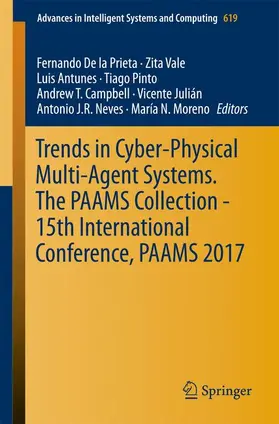 De la Prieta / Vale / Antunes |  Trends in Cyber-Physical Multi-Agent Systems. The PAAMS Collection - 15th International Conference, PAAMS 2017 | Buch |  Sack Fachmedien