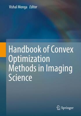 Monga |  Handbook of Convex Optimization Methods in Imaging Science | Buch |  Sack Fachmedien