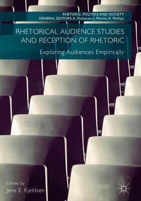 Kjeldsen |  Rhetorical Audience Studies and Reception of Rhetoric | Buch |  Sack Fachmedien