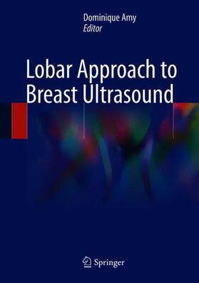 Amy |  Lobar Approach to Breast Ultrasound | Buch |  Sack Fachmedien