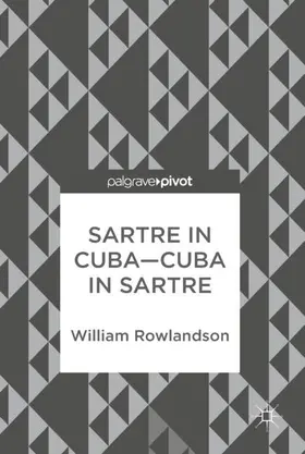 Rowlandson |  Sartre in Cuba-Cuba in Sartre | Buch |  Sack Fachmedien