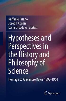 Pisano / Drozdova / Agassi |  Hypotheses and Perspectives in the History and Philosophy of Science | Buch |  Sack Fachmedien
