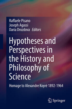 Pisano / Agassi / Drozdova |  Hypotheses and Perspectives in the History and Philosophy of Science | eBook | Sack Fachmedien