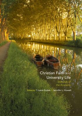 Howell / Scales |  Christian Faith and University Life | Buch |  Sack Fachmedien