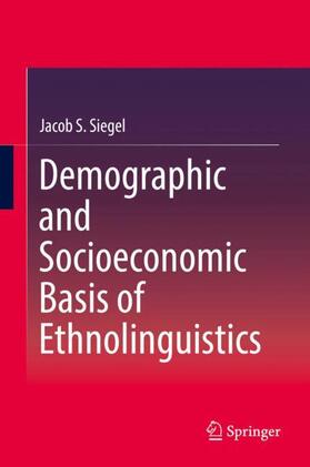 Siegel |  Demographic and Socioeconomic Basis of Ethnolinguistics | Buch |  Sack Fachmedien