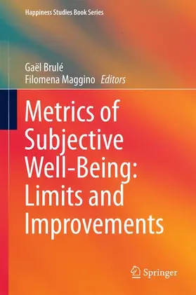 Maggino / Brulé |  Metrics of Subjective Well-Being: Limits and Improvements | Buch |  Sack Fachmedien