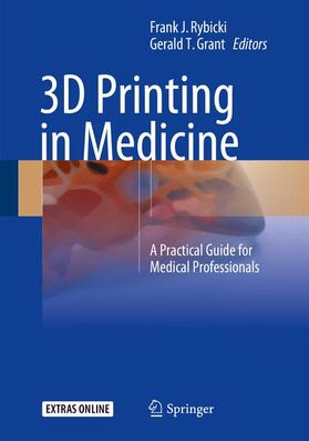 Grant / Rybicki |  3D Printing in Medicine | Buch |  Sack Fachmedien