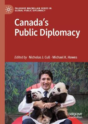 Hawes / Cull |  Canada's Public Diplomacy | Buch |  Sack Fachmedien