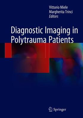 Trinci / Miele |  Diagnostic Imaging in Polytrauma Patients | Buch |  Sack Fachmedien