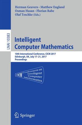 Geuvers / England / Teschke |  Intelligent Computer Mathematics | Buch |  Sack Fachmedien
