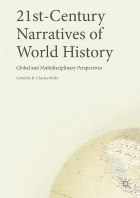 Weller |  21st-Century Narratives of World History | Buch |  Sack Fachmedien