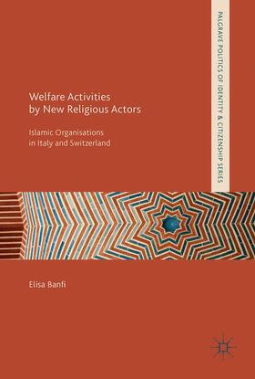 Banfi |  Welfare Activities by New Religious Actors | Buch |  Sack Fachmedien