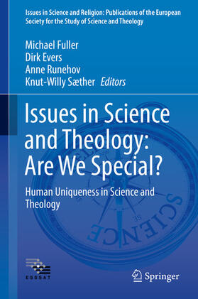 Fuller / Evers / Runehov |  Issues in Science and Theology: Are We Special? | eBook | Sack Fachmedien