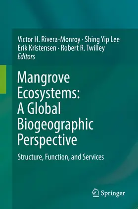 Rivera-Monroy / Lee / Kristensen |  Mangrove Ecosystems: A Global Biogeographic Perspective | eBook | Sack Fachmedien