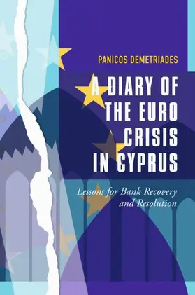 Demetriades |  A Diary of the Euro Crisis in Cyprus | Buch |  Sack Fachmedien