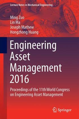 Zuo / Huang / Ma | Engineering Asset Management 2016 | Buch | 978-3-319-62273-6 | sack.de