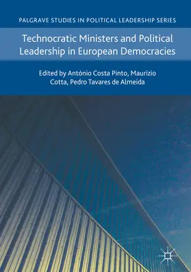 Costa Pinto / Cotta / Tavares de Almeida |  Technocratic Ministers and Political Leadership in European Democracies | eBook | Sack Fachmedien