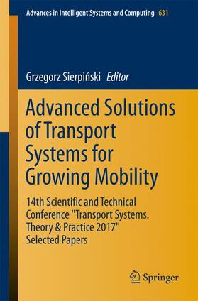 Sierpinski / Sierpinski | Advanced Solutions of Transport Systems for Growing Mobility | Buch | 978-3-319-62315-3 | sack.de