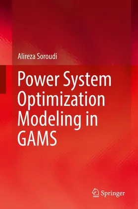 Soroudi |  Power System Optimization Modeling in GAMS | Buch |  Sack Fachmedien