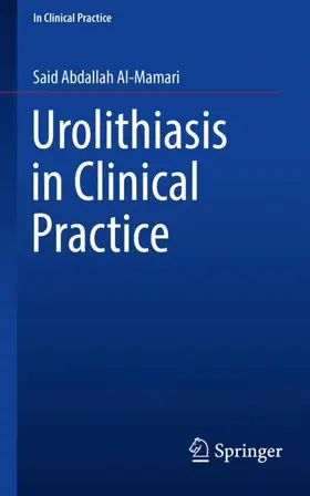 Al-Mamari |  Urolithiasis in Clinical Practice | Buch |  Sack Fachmedien