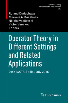 Duduchava / Kaashoek / Vasilevski |  Operator Theory in Different Settings and Related Applications | eBook | Sack Fachmedien