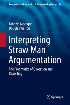 Walton / Macagno |  Interpreting Straw Man Argumentation | Buch |  Sack Fachmedien