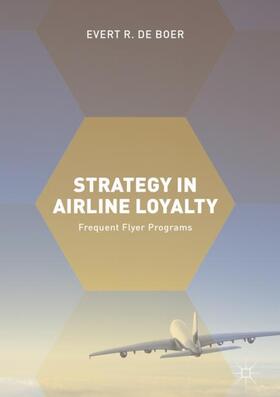 de Boer |  Strategy in Airline Loyalty | Buch |  Sack Fachmedien
