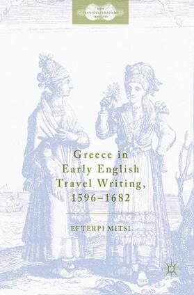 Mitsi |  Greece in Early English Travel Writing, 1596¿1682 | Buch |  Sack Fachmedien