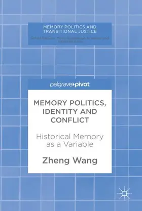 Wang |  Memory Politics, Identity and Conflict | Buch |  Sack Fachmedien