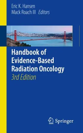 Hansen / Roach III |  Handbook of Evidence-Based Radiation Oncology | Buch |  Sack Fachmedien