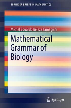 Yamagishi |  Mathematical Grammar of Biology | Buch |  Sack Fachmedien