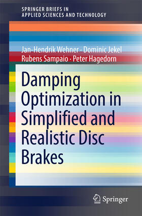 Wehner / Jekel / Sampaio |  Damping Optimization in Simplified and Realistic Disc Brakes | eBook | Sack Fachmedien