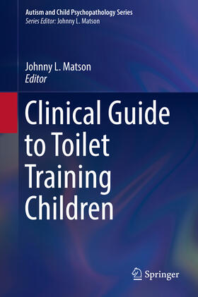Matson |  Clinical Guide to Toilet Training Children | eBook | Sack Fachmedien