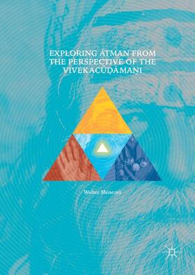 Menezes |  Exploring ¿tman from the Perspective of the Vivekac¿¿¿ma¿i | Buch |  Sack Fachmedien