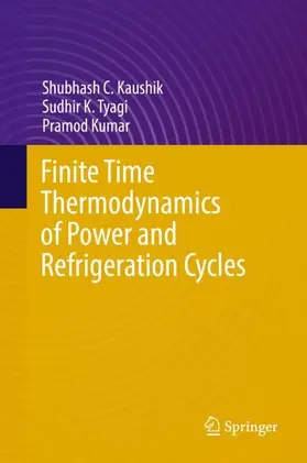 Kaushik / Kumar / Tyagi |  Finite Time Thermodynamics of Power and Refrigeration Cycles | Buch |  Sack Fachmedien