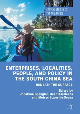 Spangler / Lopes de Souza / Karalekas |  Enterprises, Localities, People, and Policy in the South China Sea | Buch |  Sack Fachmedien