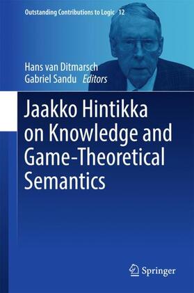Sandu / van Ditmarsch |  Jaakko Hintikka on Knowledge and Game-Theoretical Semantics | Buch |  Sack Fachmedien