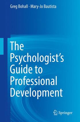 Bautista / Bohall |  The Psychologist's Guide to Professional Development | Buch |  Sack Fachmedien