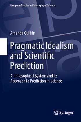 Guillán |  Pragmatic Idealism and Scientific Prediction | eBook | Sack Fachmedien