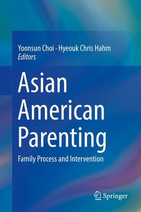 Hahm / Choi |  Asian American Parenting | Buch |  Sack Fachmedien