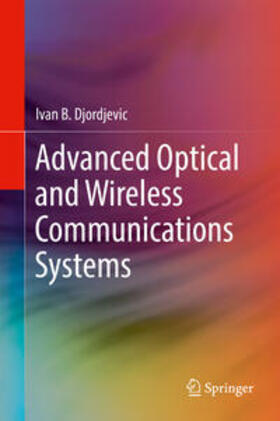 Djordjevic |  Advanced Optical and Wireless Communications Systems | eBook | Sack Fachmedien