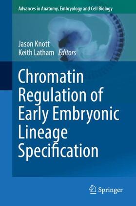 Latham / Knott |  Chromatin Regulation of Early Embryonic Lineage Specification | Buch |  Sack Fachmedien