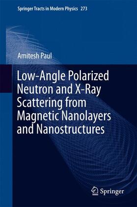 Paul |  Low-Angle Polarized Neutron and X-Ray Scattering from Magnetic Nanolayers and Nanostructures | Buch |  Sack Fachmedien