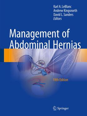 LeBlanc / Sanders / Kingsnorth |  Management of Abdominal Hernias | Buch |  Sack Fachmedien